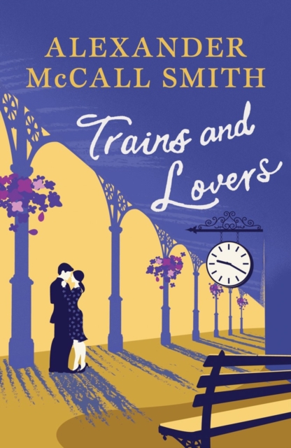 Trains and Lovers - Alexander Mccall Smith