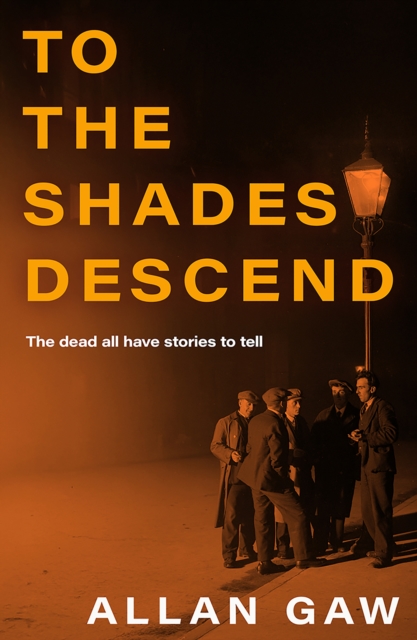 To the Shades Descend - Allan Gaw