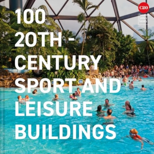 100 20th-Century Sports and Leisure Buildings - 