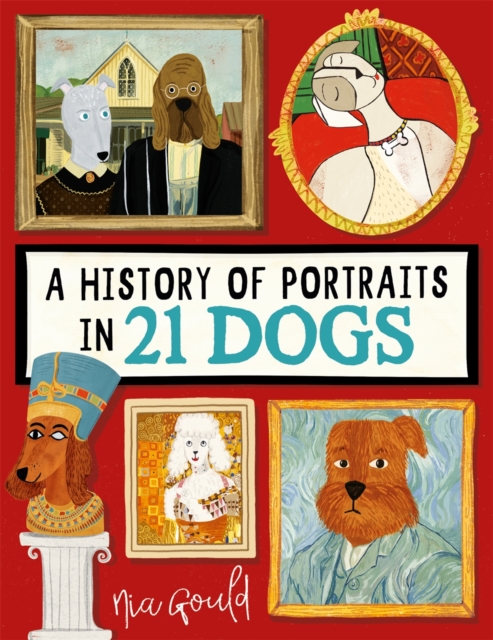 History of Portraits in 21 Dogs - Nia Gould