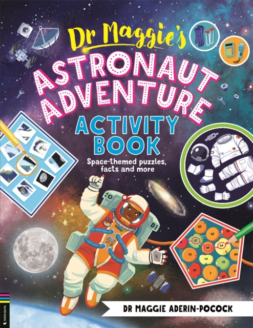 Dr Maggie’s Astronaut Adventure Activity Book - Dr Maggie Aderin-pocock