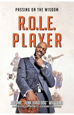 Poza produsului R.O.L.E. Player: Passing on the Wisdom - Jerome Junk Yard Dog Williams