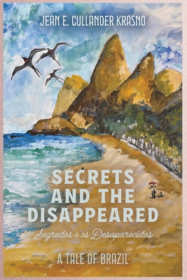 Secrets and the Disappeared - Jean E. Cullander Krasno