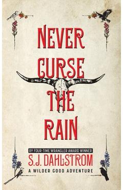 Coperta cărții 'Never Curse the Rain: The Adventures of Wilder Good #9 - S. J. Dahlstrom'