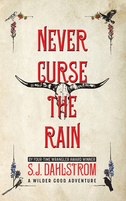 Coperta cărții 'Never Curse the Rain: The Adventures of Wilder Good #9 - S. J. Dahlstrom'