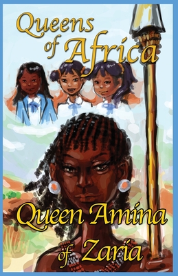 Queen Amina of Zaria: Queens of Africa Book 1 - 
