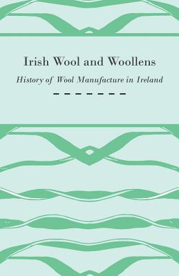 Irish Wool and Woollens - History of Wool Manufacture in Ireland - 