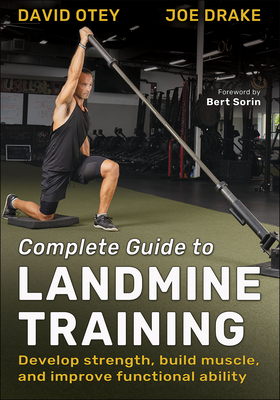 Complete Guide to Landmine Training - David Otey