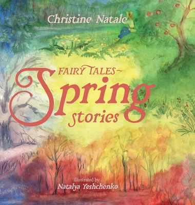 Fairy Tales: Spring Stories - Christine Natale