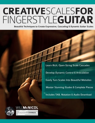 Creative Scales for Fingerstyle Guitar - Will Mcnicol