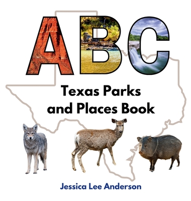 ABC Texas Parks and Places Book - Jessica Lee Lee Anderson