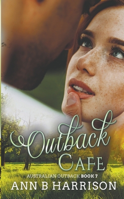 Outback Cafe - Ann B. Harrison