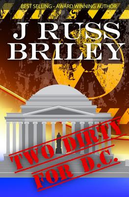 Two Dirty For D.C. - J. Russ Briley