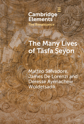 The Many Lives of Täsfa Ṣeyon - Matteo Salvadore