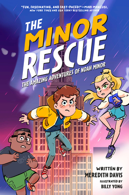 The Minor Rescue: The Amazing Adventures of Noah Minor, Book 2 - Meredith Davis