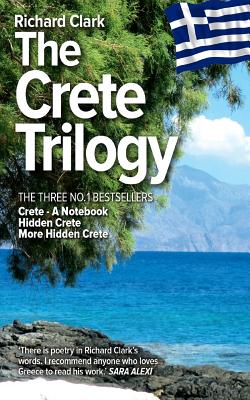 The Crete Trilogy - Richard Clark