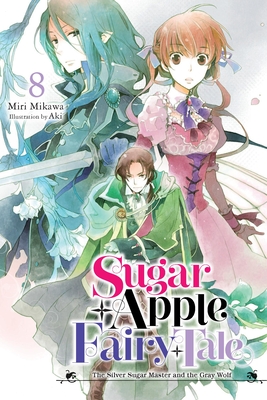 Sugar Apple Fairy Tale, Vol. 8 (Light Novel) - Miri Mikawa