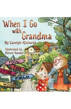 Coperta cărții 'When I Go with Grandma - Carolyn Richards'