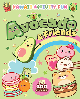 Avocado & Friends: Kawaii Activity Fun (with Over 200 Stickers!) - Giada Francia