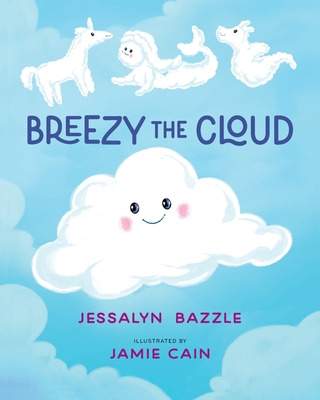 Breezy The Cloud - Jessalyn Bazzle