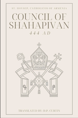 Council of Shahpavian (444 AD) - Catholicos Of Armenia St Hovsep