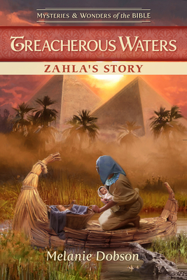 Treacherous Waters: Zahla's Story - Melanie Dobson
