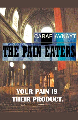 The Pain Eaters - Caraf Avnayt