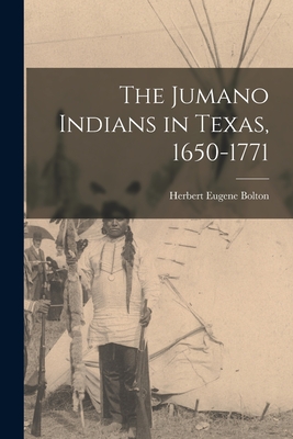 Coperta cărții 'The Jumano Indians in Texas, 1650-1771 - Herbert Eugene Bolton'