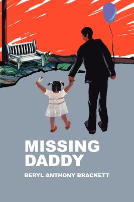 Missing Daddy - Beryl Anthony Brackett