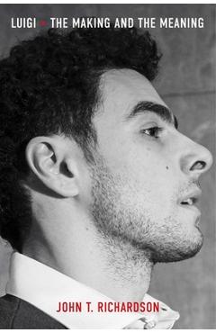 Poza produsului Luigi: The Making and the Meaning - John H. Richardson