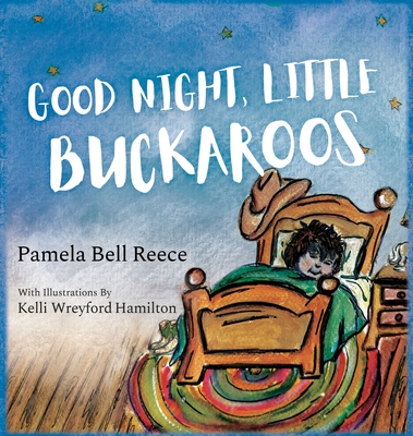 Good Night, Little Buckaroos - Pamela Reece