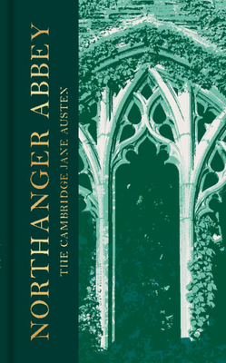 Northanger Abbey: The Collector's Edition - Jane Austen