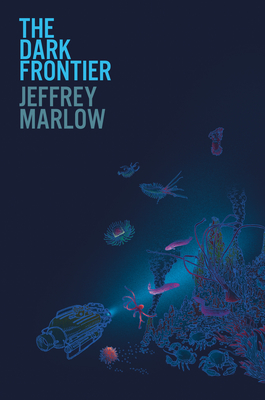 Coperta cărții 'The Dark Frontier - Jeff Marlow'