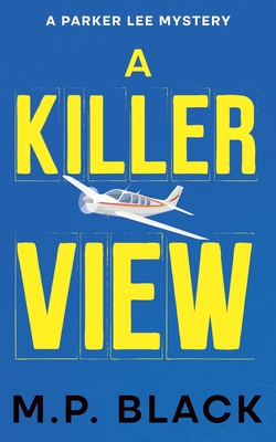 A Killer View - M. P. Black