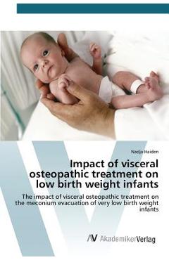 Coperta cărții 'Impact of visceral osteopathic treatment on low birth weight infants -'