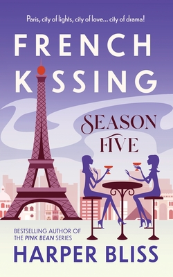 French Kissing: Season Five - Harper Bliss