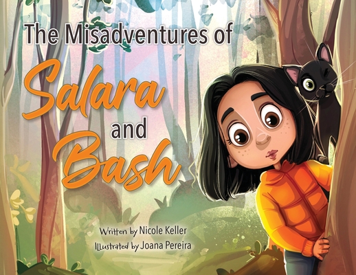 The Misadventures of Salara and Bash - Nicole Keller