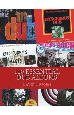 Coperta cărții '100 Essential Dub Albums - David Furgess'