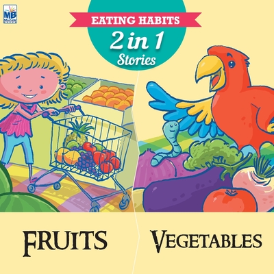 Eating Habits: Fruits and Vegetables - Priyadarshani Gogoi