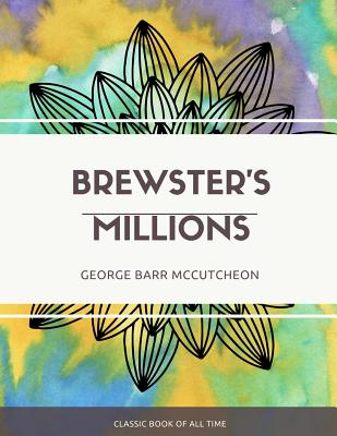 Coperta cărții 'Brewster's Millions - George Barr Mccutcheon'