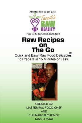 Raw Recipes On the Go - Tassili Maat