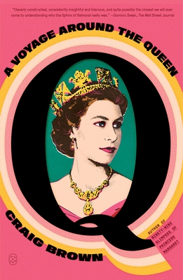 Q: A Voyage Around the Queen - Craig Brown