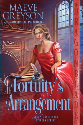 Fortuity's Arrangement: A Regency Historical Romance - Maeve Greyson
