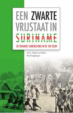 Coperta cărții 'Een Zwarte Vrijstaat in Suriname: de Okaanse Samenleving in de Achttiende Eeuw - H. U. E. Thoden Van Velzen'