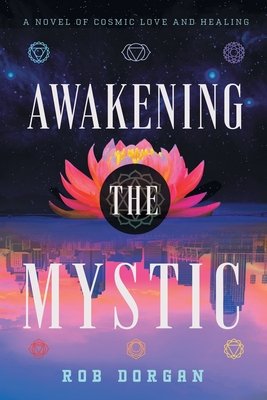 Awakening the Mystic - Rob Dorgan