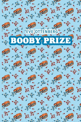 Booby Prize - Eve Ottenberg