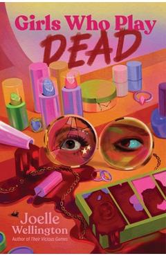 Coperta cărții 'Girls Who Play Dead - Joelle Wellington'