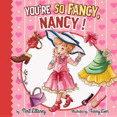You're so Fancy, Nancy! - Nirit Littaney