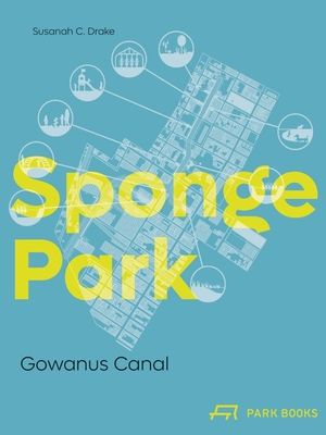 Sponge Park: Gowanus Canal - Susannah C. Drake