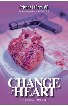 Poza produsului Change of Heart: A Miner & Mulville Medical Thriller - Cristina Leport